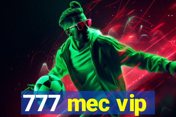 777 mec vip